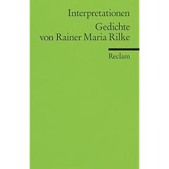 Interpretationen: Gedichte von Rainer Maria Rilke: (Literaturstudium)