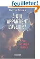 Pour une utopie r�aliste : A qui appartient l'avenir ?