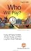 Who Will Pay?: Coping With Aging Societies, Climate Change, and Other Long-Term Fiscal Challenges
