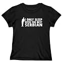 T-Shirt Woman Black " I Only Sleep With The Best Serbian Guys " Serbia And Montenegro Country