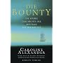 Die Bounty: Die wahre Geschichte der Meuterei auf der Bounty