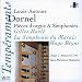 Classical Music : Louis Antoine Dornel: Pièces d’orgue & Simphonies / Cantata "La Fin des Siècles" - Gilles Harlé / La Simphonie du Marais / Hugo Reyne