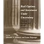 Real Options and Investment under Uncertainty: Classical Readings and Recent Contributions