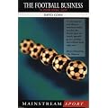 The Football Business: The Modern Football Classic (Mainstream sport)
