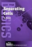 Separating Cells (The Basics: from Background to Bench)