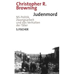 Judenmord: NS-Politik, Zwangsarbeit und das Verhalten der T�ter
