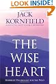 The Wise Heart: Buddhist Psychology for the West