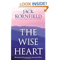 The Wise Heart: Buddhist Psychology for the West