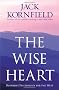 The Wise Heart: Buddhist Psychology for the West