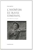 L'invention de Blaise Cendrars : Une po�tique de la pseudonymie