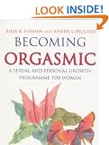 Becoming Orgasmic: A Sexual and Personal Growth Programme for Women