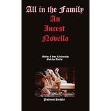 All in the Family-An Incest Novella-Mother & Son Relationship