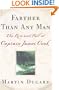 Farther Than Any Man - The Rise And Fall Of Captain James Cook