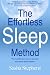 The Effortless Sleep Method: The Incredible New Cure for Insomnia and Chronic Sleep Problems