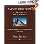 Cascade Alpine Guide: Climbing and High Routes: Vol 1- Columbia River to Stevens Pass (3rd Ed.)