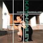 Click here to buy Cherry Marmalade by Kay Hanley .