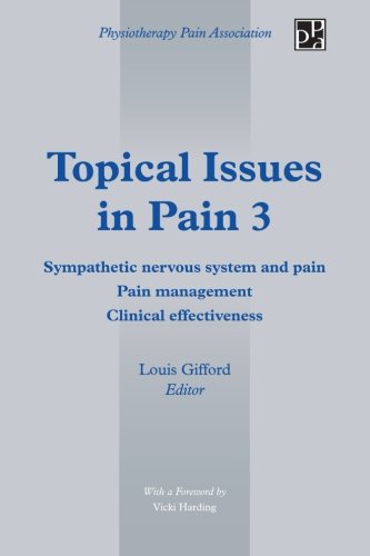topical issues in pain 3 sympathetic nervous system and pain pain management clinical effectiveness