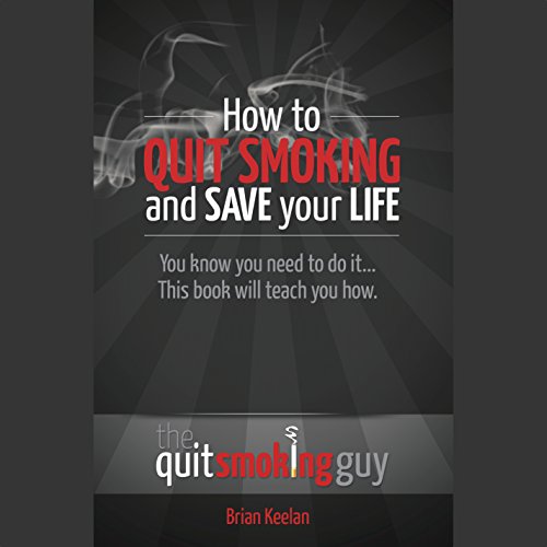How to Quit Smoking and Save Your Life