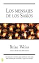 Los mensajes de los sabios (Spanish Edition)