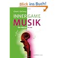 Inner Game Musik: Der Mozart in uns. Im Buch befinden sich �ber 50 �bungen zum Selbststudium mit Notens�tzen