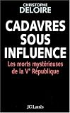 Cadavres sous influence de la veme r�publique