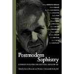 Postmodern Sophistry: Stanley Fish And the Critical Enterprise book cover