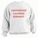 always being right is an awesome responsibility Adult Sweatshirt (Crewneck) Various C...