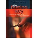 the fasting key how you can unlock doors to spiritual blessing