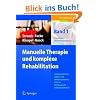 Manuelle Therapie und Komplexe Rehabilitation. Band 1: Grundlagen, obere K�rperregionen