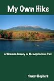 My Own Hike: A Woman's Journey on the Appalachian Trail