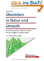 �berleben in Natur und Umwelt: Mit einfachen Mitteln Gefahren meistern. Mit ABC-Teil und Ausbildungsplan