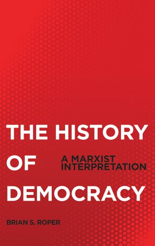 The History of Democracy: A Marxist Interpretation