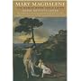 Mary Magdalene: The Woman Jesus Loved