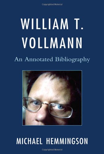 William T. Vollmann: An Annotated Bibliography, by Michael Hemmingson
