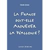 La France doit-elle annexer la Wallonie ?