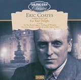 ｜Eric Coates conducts Eric Coates For Your Delight