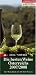 Bücher : Die besten Weine Österreichs 2007 / 2008: Das Wein-Buch mit Ab-Hof-Preisen