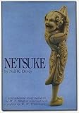 Netsuke : a comprehensive study based on the M.T. Hindson Collection