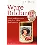 Ware Bildung: Schule und Universit�t unter dem Diktat der �konomie