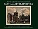 Birch's Views of Philadelphia: A Reduced Fascimile of The City of Philadelphia...