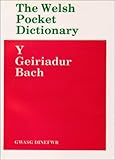Y geiriadur bach = The Welsh pocket dictionary