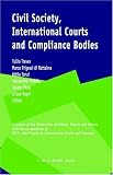 Civil Society, International Courts and Compliance Bodies