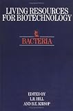 Bacteria (Living Resources for Biotechnology)
