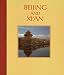 Beijing and Xian: China's Great Capitals