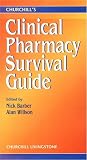 Churchill's Clinical Pharmacy Survival Guide