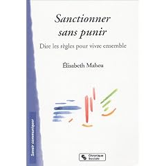 Sanctionner sans punir : Dire les r�gles pour vivre ensemble