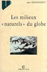Les Milieux naturels du globe, 8e �di...
