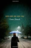 Her and Me and You