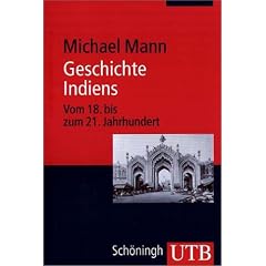 Geschichte Indiens: Vom 18. bis 21. Jahrhundert (Uni-Taschenb�cher M)