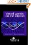 Virtual Worlds on the Internet (Practitioners)
